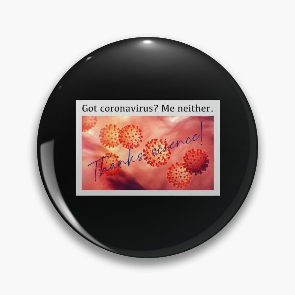Item preview, Got coronavirus? Me neither. Thanks science. I got vaccinated, covid 19 vaccine, vaccines save lives, pro vaccine humor, educated vaccinated, Covid 19 designed and sold by The Snarky  Psychologist.