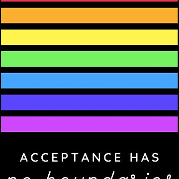 Acceptance Has No Boundaries T-shirt Multiple Colors Available Pride Season  T-shirt LGTBQIA Supportive Pride Season Clothing 