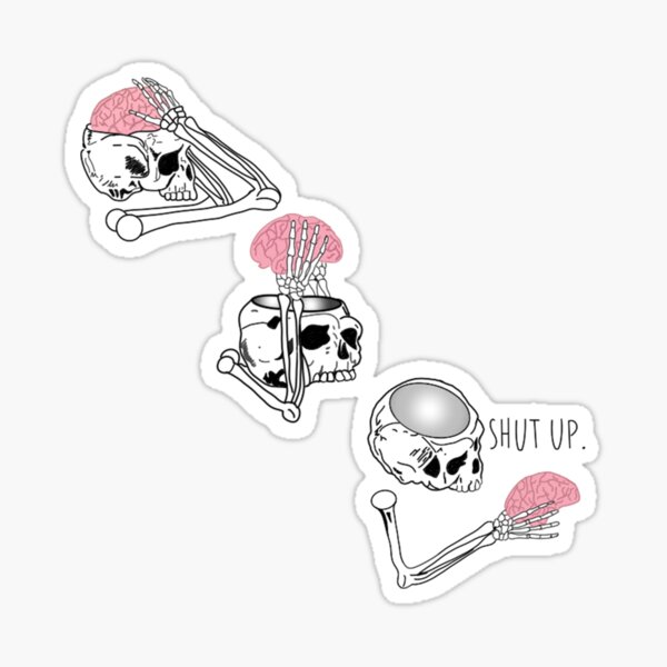 Shut Up Brain Stickers Redbubble