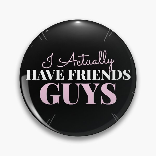 Item preview, I Actually Have Friends Guys - a Quote of a Boy That Finally have Friends designed and sold by SocialStreet.