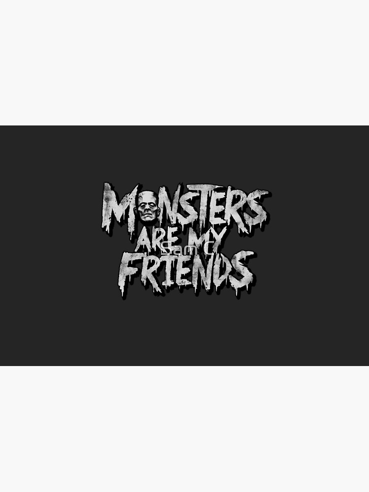 Monsters are my friends by samRAW08