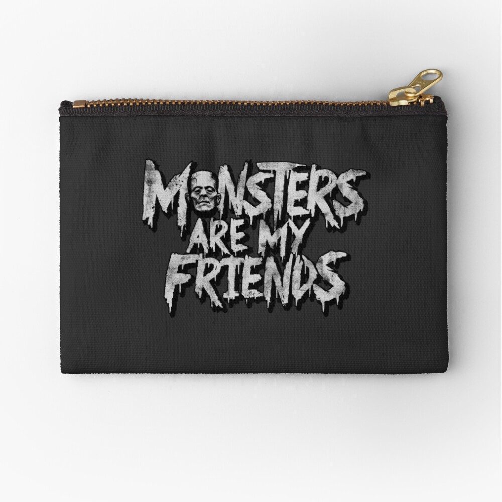 Monsters are my friends Zipper Pouch