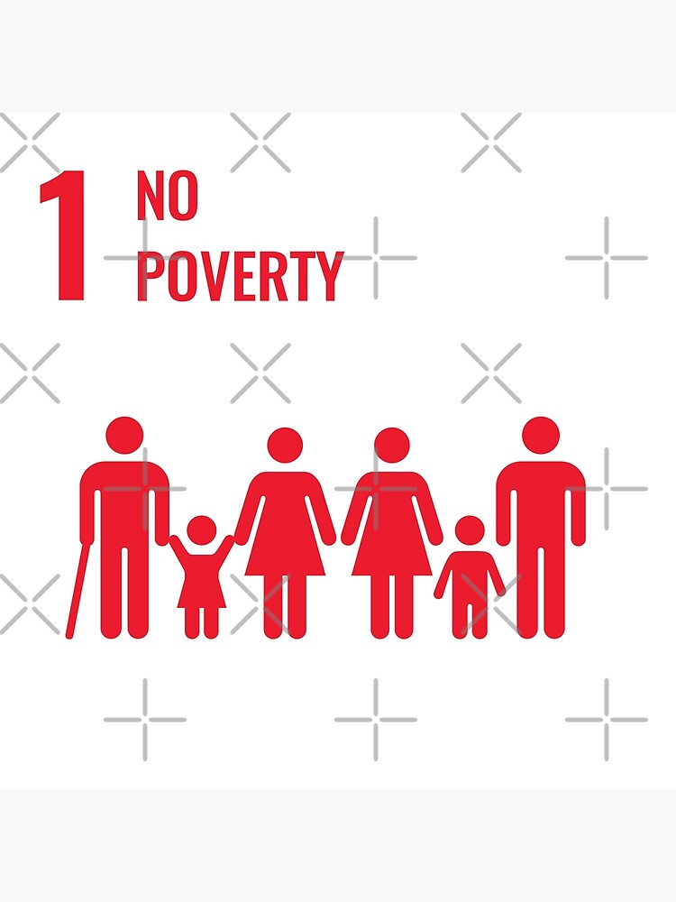 "UN SDG 1 No Poverty - End Poverty In All Its Forms Everywhere" Poster ...