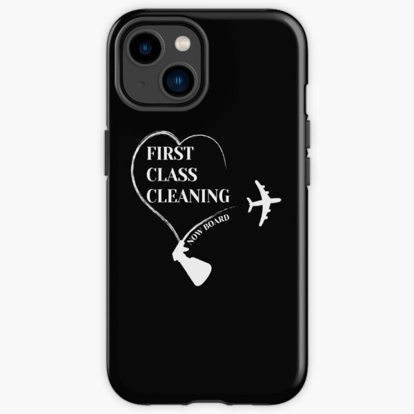 First Class Cleaning Inspirational Housekeeping Gift T-Shirt iPhone Tough Case