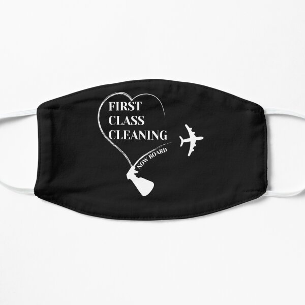 First Class Cleaning Inspirational Housekeeping Gift T-Shirt Mask