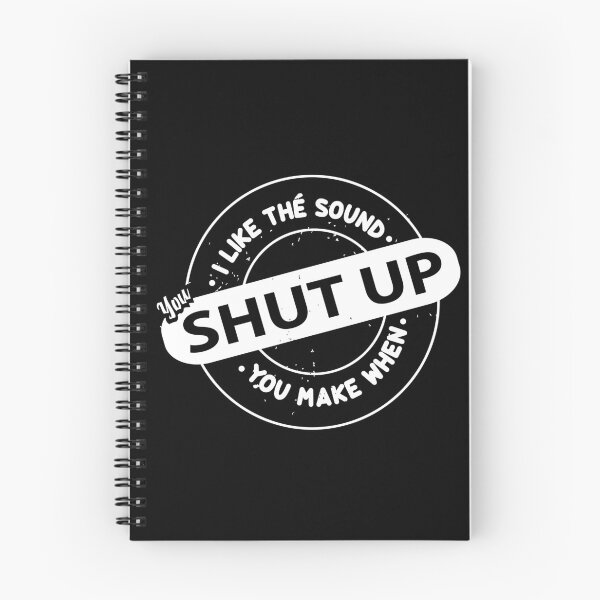 Item preview, I Like The Sound You Make When You Shut Up designed and sold by AmethystMurad.