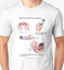 Shove your opinions up your ass Slim Fit T-Shirt