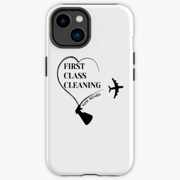 First Class Cleaning Inspirational Housekeeping Gift T-Shirt   iPhone Tough Case