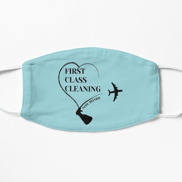 First Class Cleaning Inspirational Housekeeping Gift T-Shirt Mask