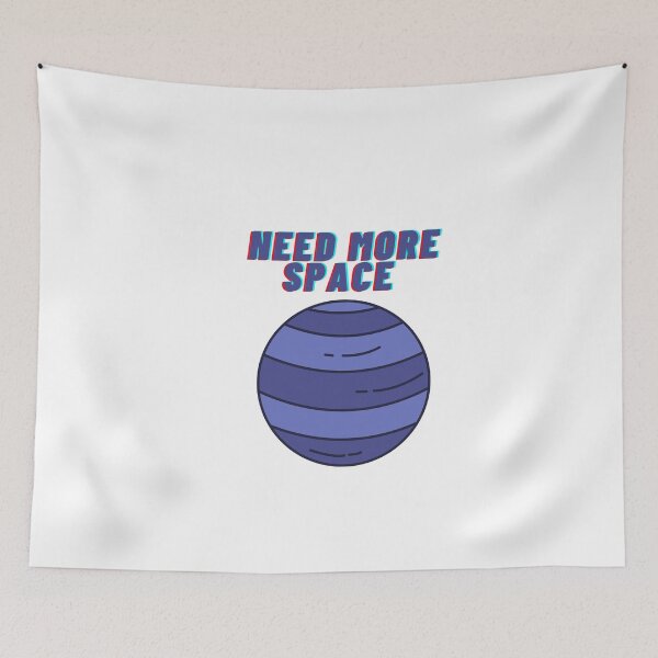 Item preview, Need more space designed and sold by julset.