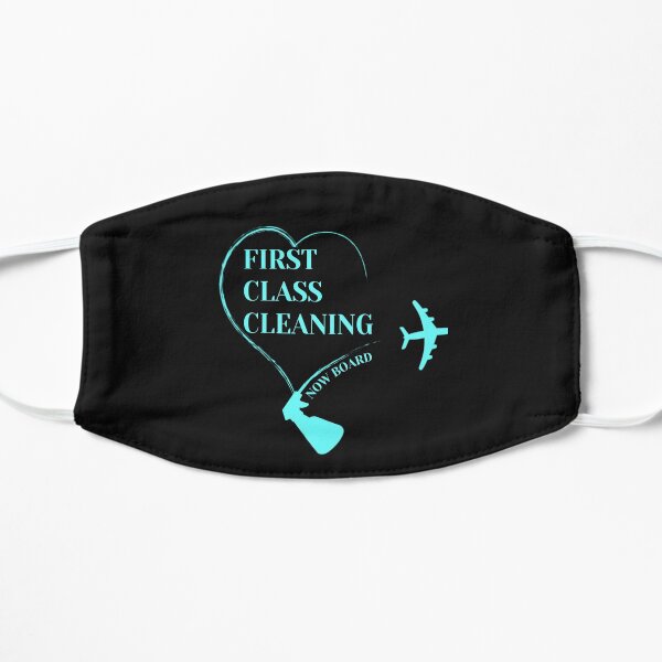 First Class Cleaning Inspirational Housekeeping Gift T-Shirt Mask