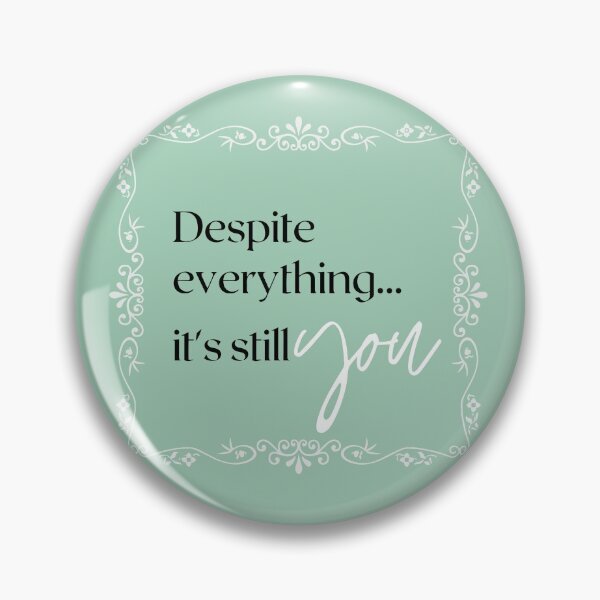 Item preview, Despite Everything, it's Still You designed and sold by LilyTreeArt.