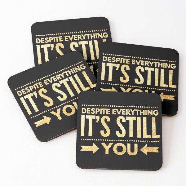 Item preview, despite everything its still you love quote designed and sold by crizzysketch.