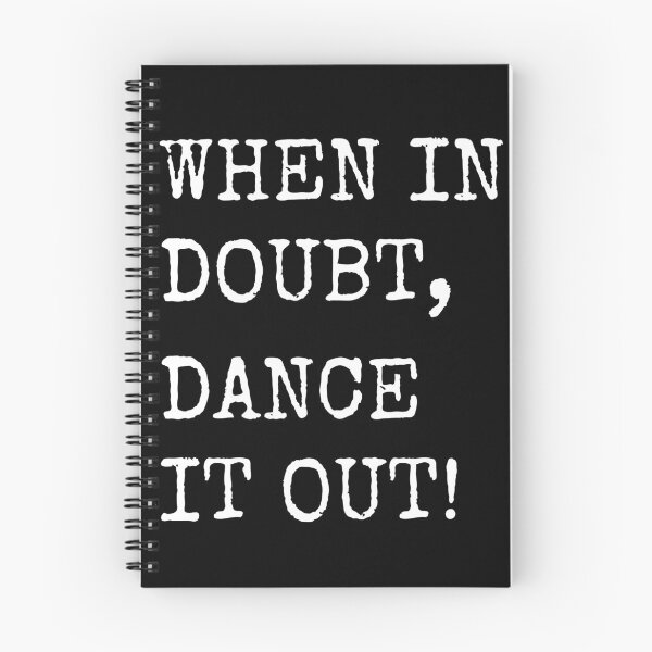 Item preview, En caso de duda, ¡baila! Diseño de cita de baile para los amantes de la danza. Gran regalo para el bailarín de tu vida. designed and sold by That Cheeky Tee.