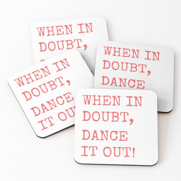 Item preview, When in doubt, Dance it out! Dance quote design for the dance lover. Great Gift for the Dancer in your life. designed and sold by That Cheeky Tee.