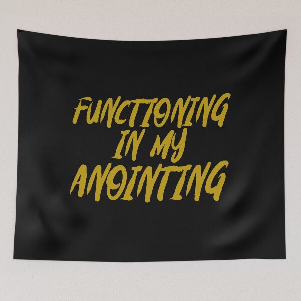 Item preview, Functioning In My Anointing designed and sold by Tish K..