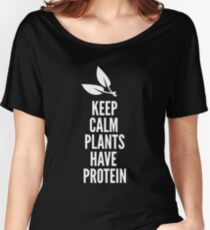 Keep Calm Plants Have Protein Women's Relaxed Fit T-Shirt