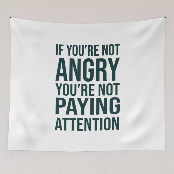 Item preview, if you re not angry you re not paying attention designed and sold by charaf19.