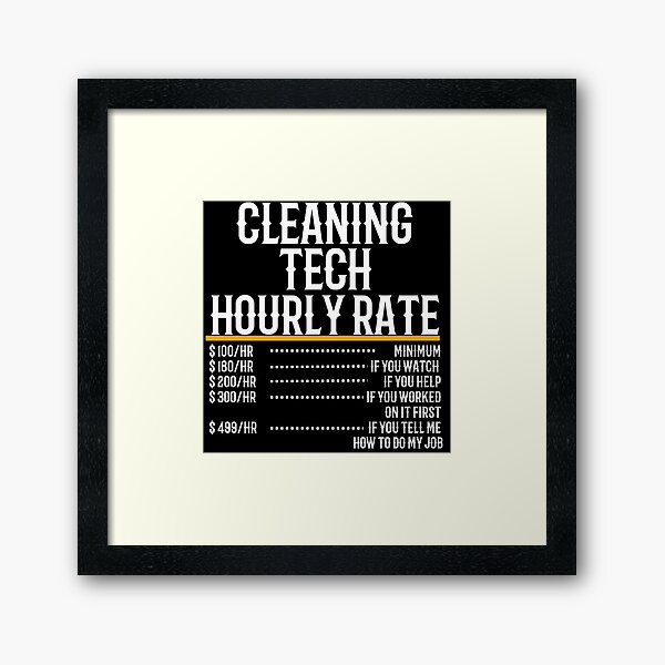 Item preview, Cleaning Tech Hourly Rate designed and sold by TeesYouWant.