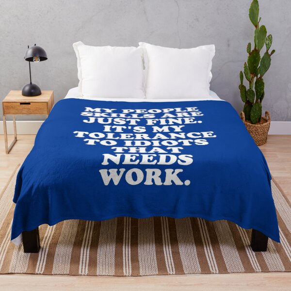 Item preview, My People Skills Are Fine It's My Tolerance To Idiots that Needs Work #3 designed and sold by SalahBlt.