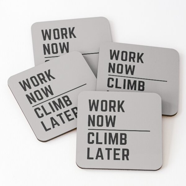 Item preview, Work Now, Climb Later. designed and sold by TonsPOD.