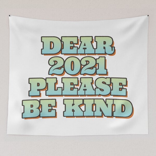 Item preview, Dear 2021 please be kind designed and sold by portokalis.