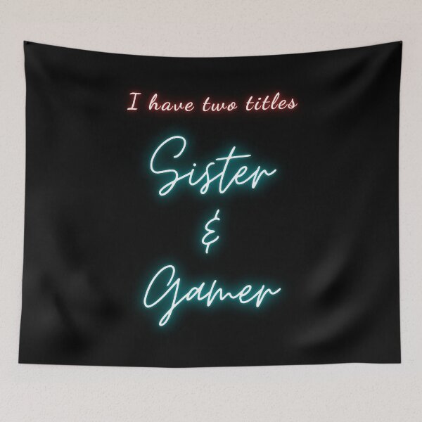 Item preview, I Have Two Titles Sister and Gamer designed and sold by Desandu.