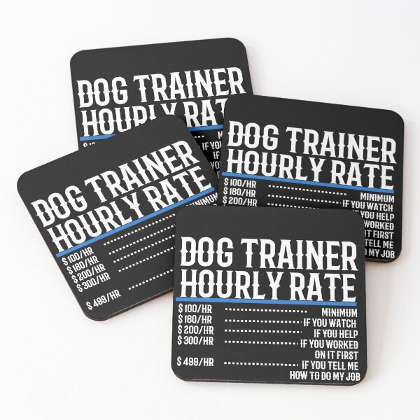 Item preview, Dog Trainer Hourly Rate designed and sold by TeesYouWant.