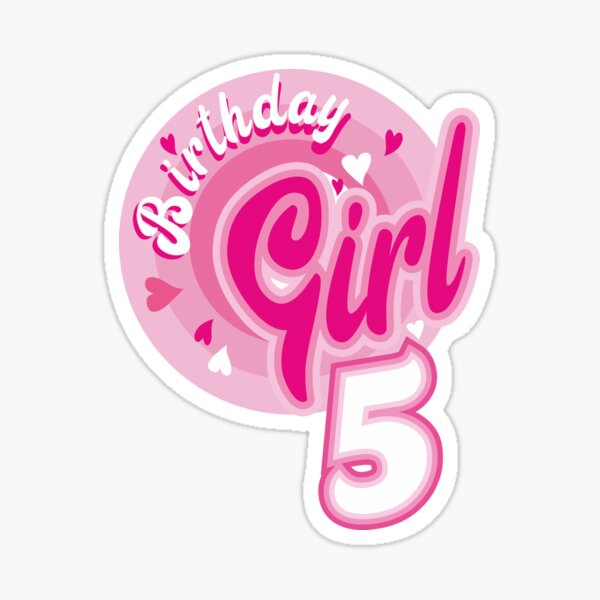 birthday-girl-5-years-old-pink-sticker-for-sale-by-yalikadesign