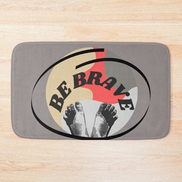 Item preview, Be Brave, Go barefoot! designed and sold by artiepants.