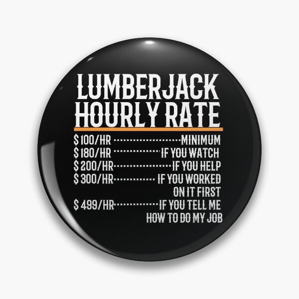 Item preview, Lumberjack Hourly Rate designed and sold by TeesYouWant.