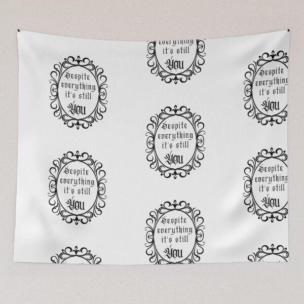 Item preview, Despite everything it's still you. designed and sold by PF-creations.