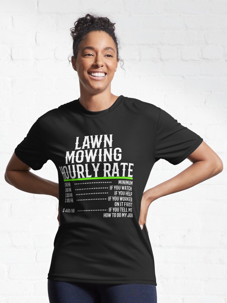 lawn-mowing-hourly-rate-active-t-shirt-for-sale-by-teesyouwant