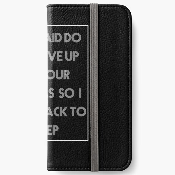 Copy of Copy of They Said Do Not Give Up On Your Dreams So I Went Back To Sleep iPhone Wallet