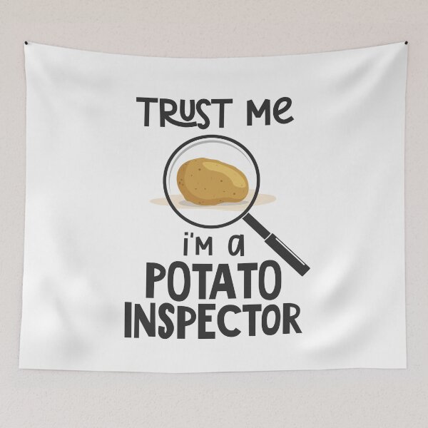 Item preview, I'm a Potato Inspector designed and sold by LongTunnel.