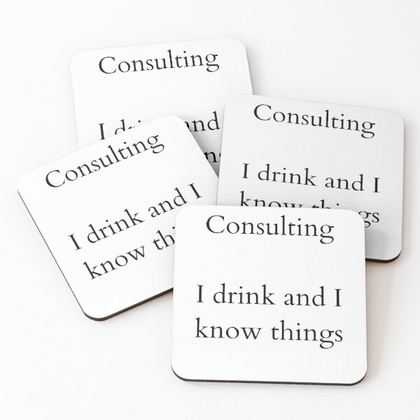 Item preview, Consulting: I Drink and Know things - white space designed and sold by ArtsySue.