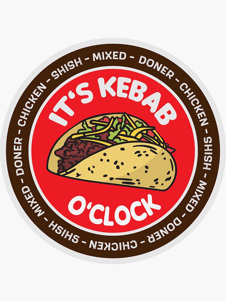 "It's Kebab O'clock" Sticker for Sale by GeeksUnique Redbubble