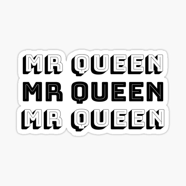 " Mr Queen" Sticker by Edenjodie Redbubble