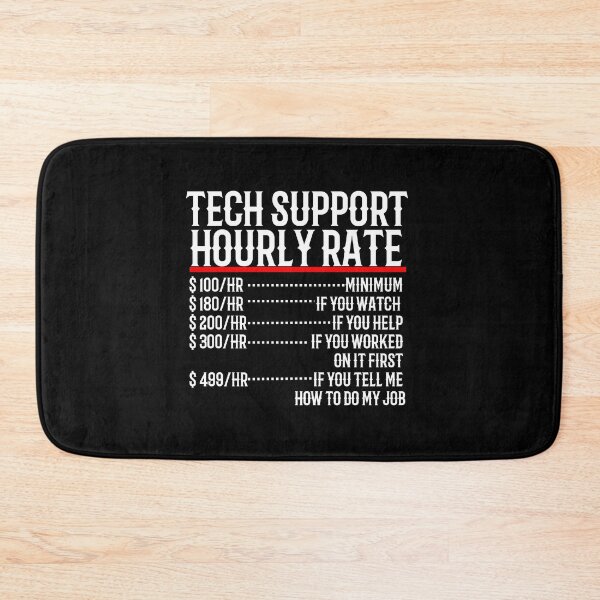 Item preview, Tech Support Hourly Rate designed and sold by TeesYouWant.
