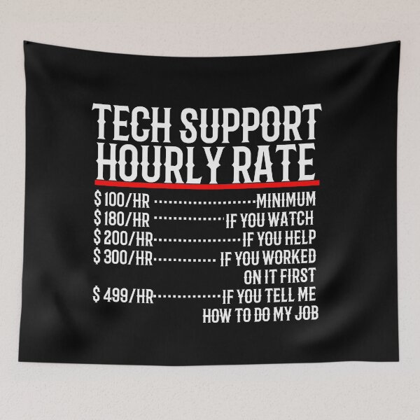 Item preview, Tech Support Hourly Rate designed and sold by TeesYouWant.