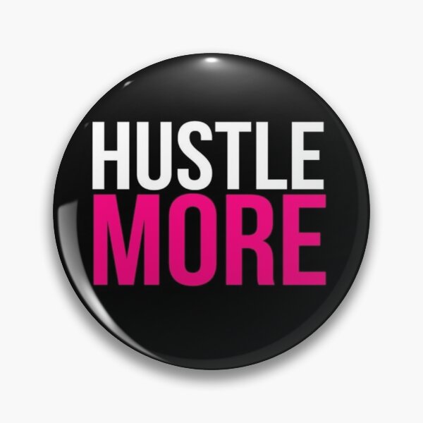 Item preview, Hustle More designed and sold by DidYouDie x Design.