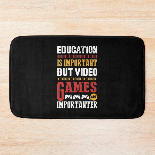 Item preview, Education Is Important But Video Games Are Importanter  designed and sold by Tatt-Hooligans.