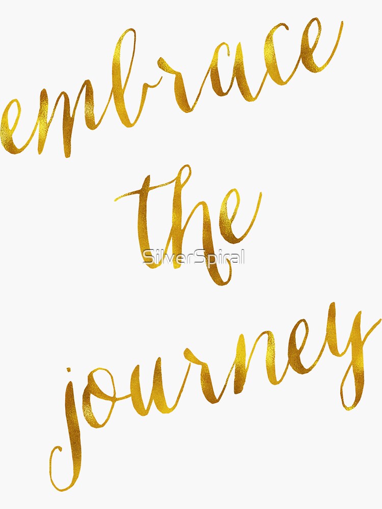 Embrace The Journey Gold Faux Foil Metallic Glitter Inspirational