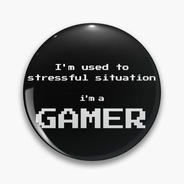 Item preview, I'm used to stressful situation, i'm a gamer designed and sold by AdsInspiration.