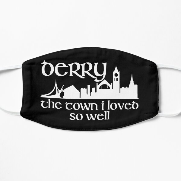 Derry City Ireland The Town I loved So Well. Flat Mask