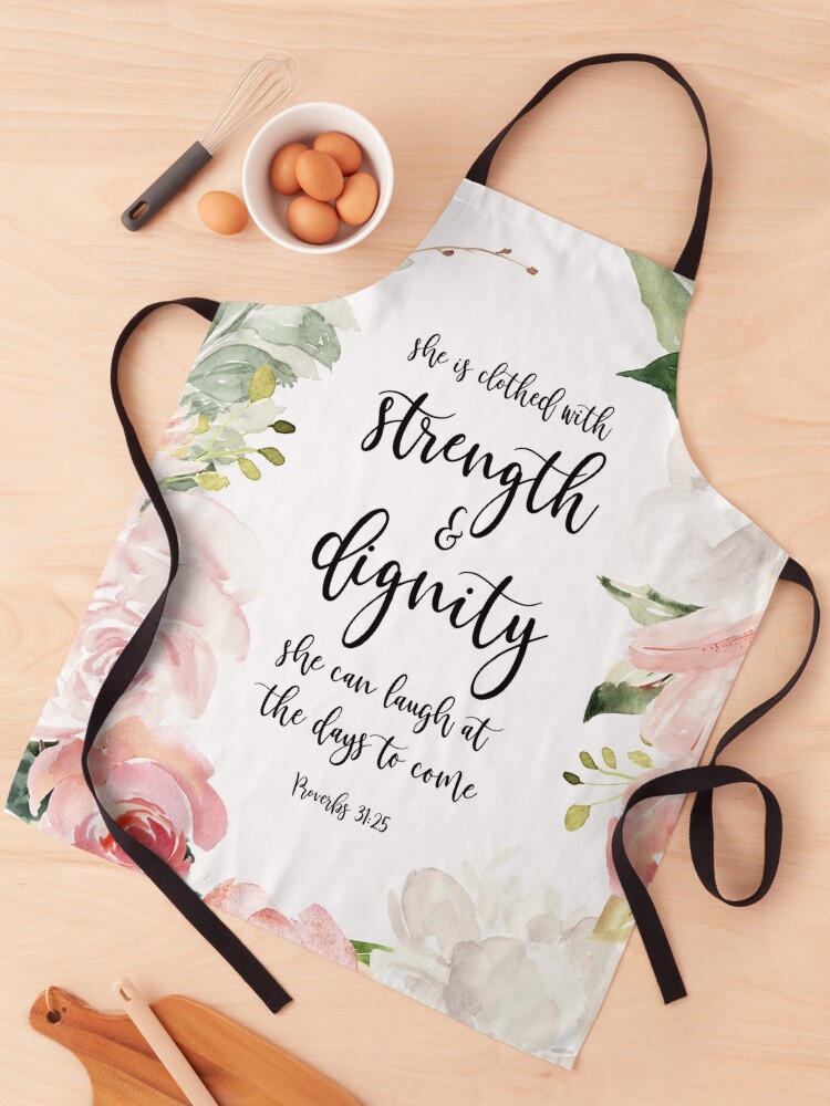 Strength And Dignity {Apron} Strength And Dignity {Apron}