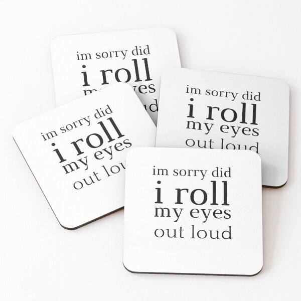 Item preview, im sorry did i roll my eyes out loud Mother's Day Mom, Child, Funny, Sarcastic, Novelty, For Women ,Mommy Fun Funny , Humor  designed and sold by hemokhtar.