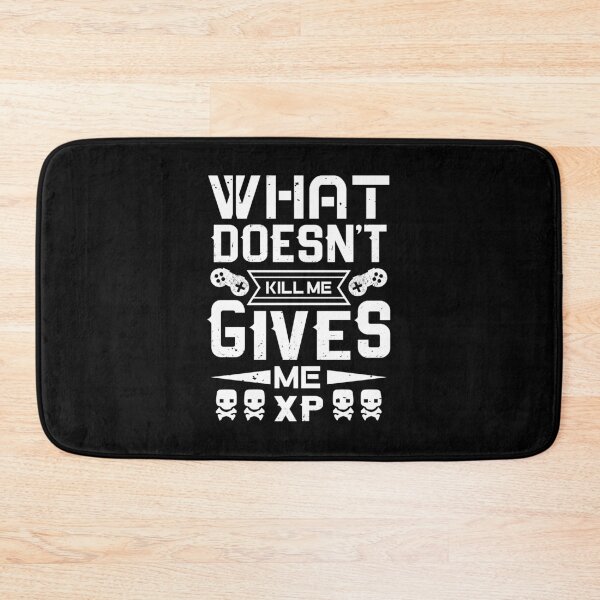 Item preview, What Doesn’t Kill Me Gives Me Xp designed and sold by Tatt-Hooligans.