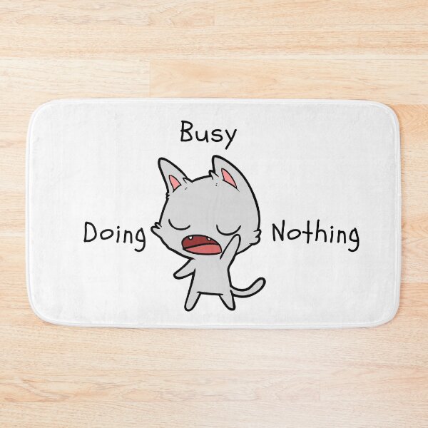 Item preview, Busy Doing Nothing designed and sold by Levet.