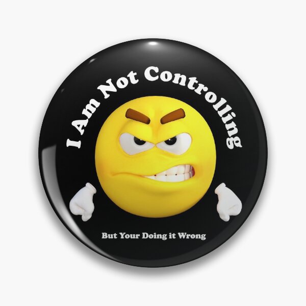 Item preview, Not Controlling - But Your Doing it Wrong Design designed and sold by Paula Helit.